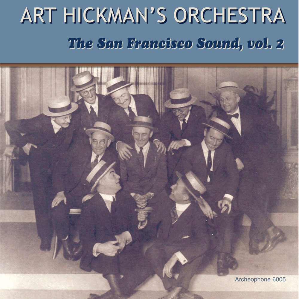 The San Francisco Sound, Volume 2 (Art Hickman's Orchestra)