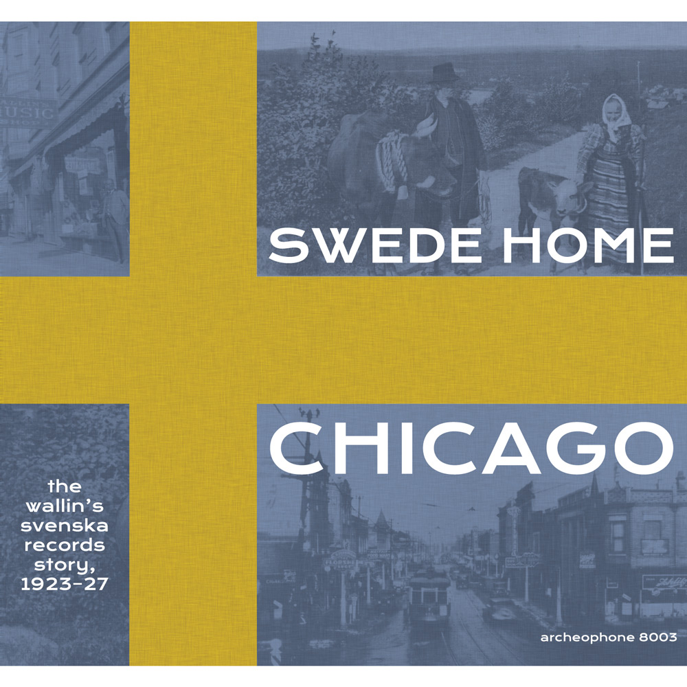 Swede Home Chicago: The Wallin’s Svenska Records Story, 1923-1927 (Various Artists)