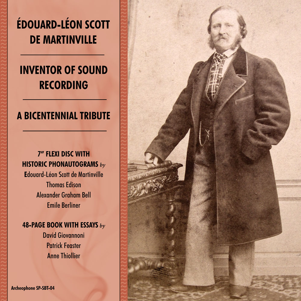 Édouard-Léon Scott de Martinville, Inventor of Sound Recording: A Bicentennial Tribute