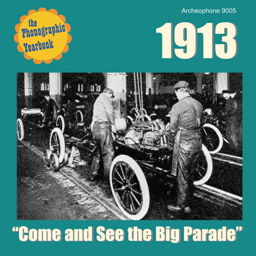 Various Artists: 1913: "Come and See the Big Parade"