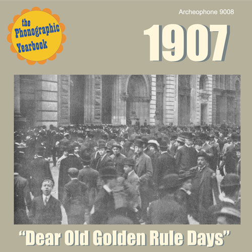 Various Artists: 1907: "Dear Old Golden Rule Days"