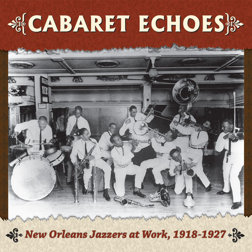 Various Artists: Cabaret Echoes: New Orleans Jazzers at Work, 1918-1927
